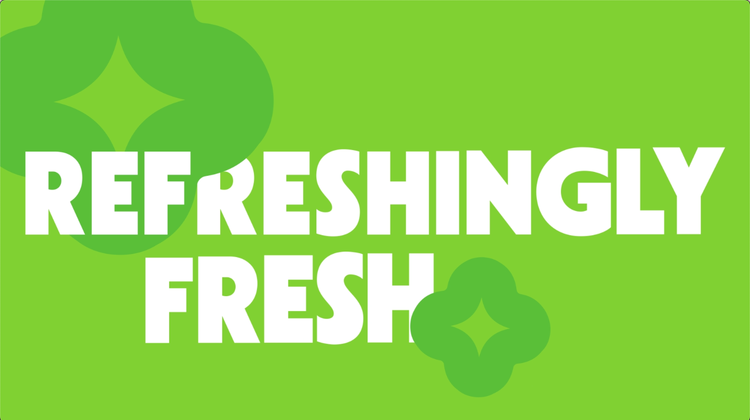 Refreshingly Fresh